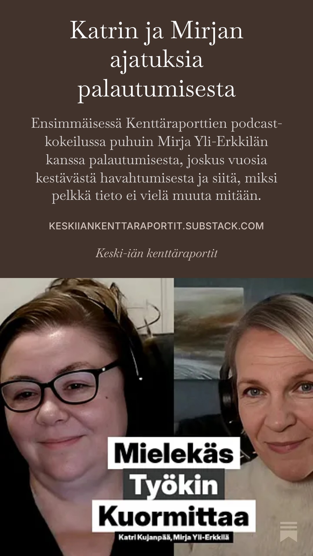 Mirjan kanssa podcast-kokeilu palautumisesta